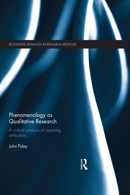 Phenomenology as Qualitative Research - John Paley