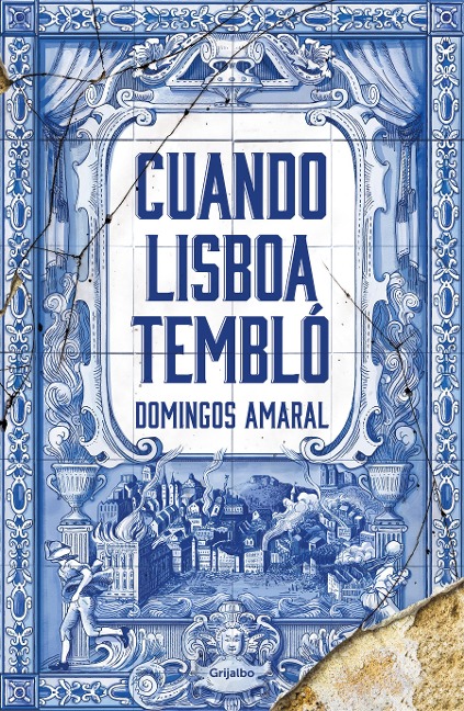 Cuando Lisboa Tembló / When Lisbon Shook - Domingos Amaral
