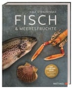 Cover-Bild zum Titel 'Fisch & Meeresfrüchte' von 'Rolf Straubinger'