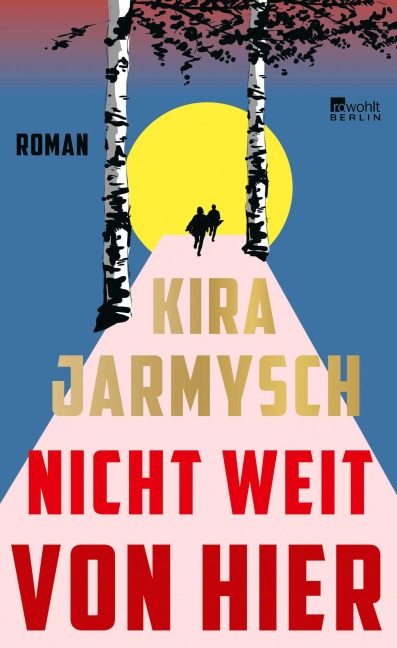 Nicht weit von hier - Kira Jarmysch