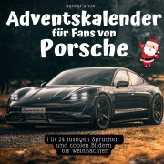 Cover-Bild zum Titel 'Adventskalender für Fans von Porsche' von 'Markus Klein'