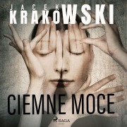 Cover-Bild zum Titel 'Ciemne moce' von 'Jacek Krakowski'