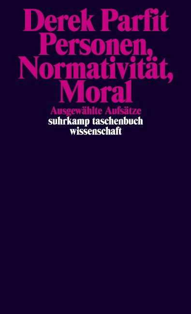Personen, Normativität, Moral - Derek Parfit