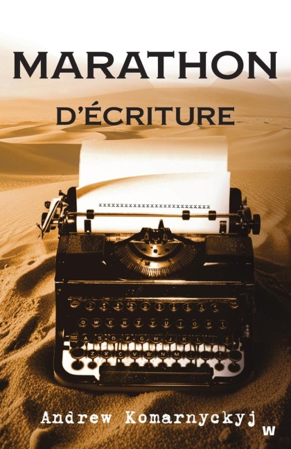 Marathon D'Écriture - Andrew Komarnyckyj