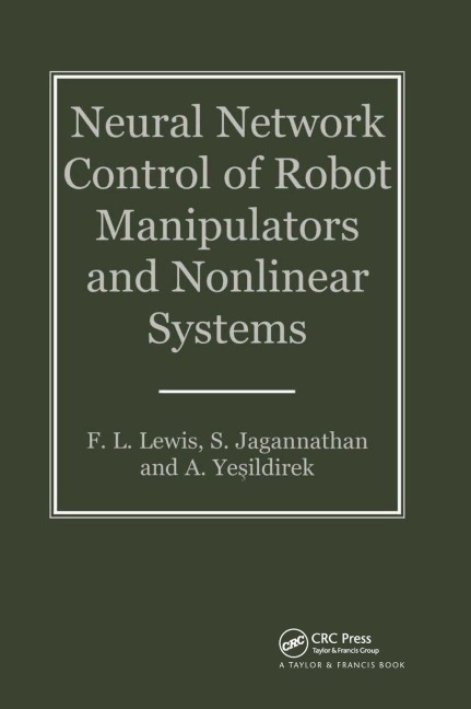 Neural Network Control Of Robot Manipulators And Non-Linear Systems - F W Lewis, A. Yesildirak, S. Jagannathan