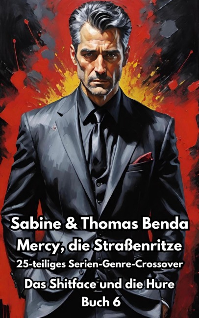 Mercy, die Straßenritze - Buch 6 - Das Shitface und die Hure - Sabine Benda, Thomas Benda