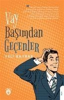 Vay Basimdan Gecenler - Veli Bayrak