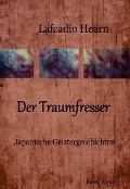 Cover-Bild zum Titel 'Der Traumfresser' von 'Lafcadio Hearn'