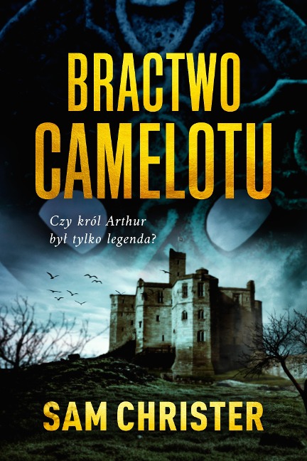 Bractwo Camelotu - Sam Christer