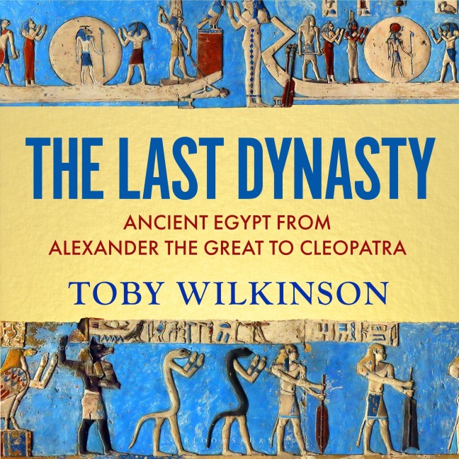 The Last Dynasty - Toby Wilkinson