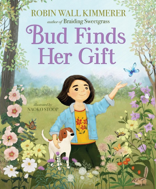 Bud Finds Her Gift - Robin Wall Kimmerer