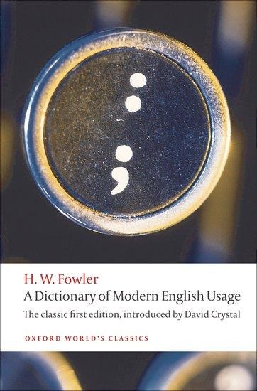 A Dictionary of Modern English Usage - H. W. Fowler