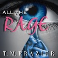Cover-Bild zum Titel 'All the Rage Lib/E' von 'T. M. Frazier'