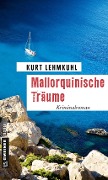 Cover-Bild zum Titel 'Mallorquinische Träume' von 'Kurt Lehmkuhl'