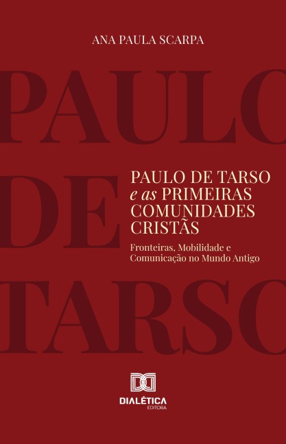 Paulo de Tarso e as Primeiras Comunidades Cristãs - Ana Paula Scarpa