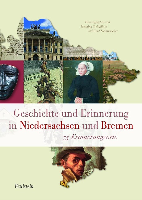 Geschichte und Erinnerung in Niedersachsen und Bremen - 