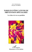 Cover-Bild zum Titel 'PAROLES D'ÉDUCATEURS DE PRÉVENTION SPÉCIALISÉE' von 'Pascal Le Rest'