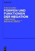 Cover-Bild zum Titel 'Formen und Funktionen der Negation' von 'Wilhelm Köller'