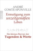 Ermutigung zum unzeitgemäßen Leben - André Comte-Sponville