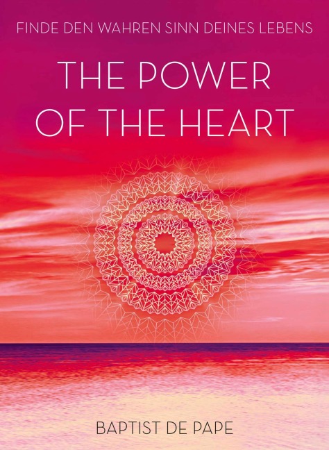 The Power of the Heart - Baptist De Pape
