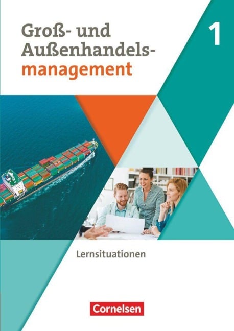 Groß- und Außenhandel Band 01. Arbeitsbuch mit Lernsituationen - Christian Fritz, Michael Piek, Hans-Peter von den Bergen, Josef Schnettler, Ute Morgenstern