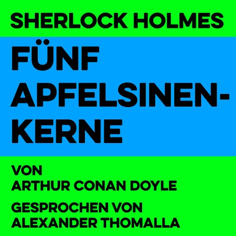 Fünf Apfelsinenkerne - Arthur Conan Doyle