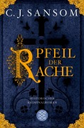 Cover-Bild zum Titel 'Der Pfeil der Rache' von 'C. J. Sansom'