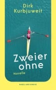 Cover-Bild zum Titel 'Zweier ohne' von 'Dirk Kurbjuweit'