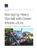 Cover-Bild zum Titel 'Managing Heavy Rainfall with Green Infrastructure' von 'Jordan R Fischbach, Michael T Wilson, Craig A Bond'