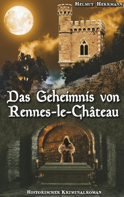 Das Geheimnis von Rennes-le-Château - Helmut Herrmann
