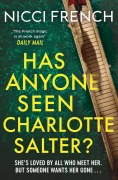 Cover-Bild zum Titel 'Has Anyone Seen Charlotte Salter?' von 'Nicci French'