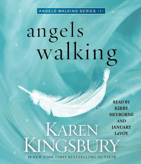 Angels Walking - Karen Kingsbury