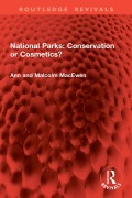 Cover-Bild zum Titel 'National Parks: Conservation or Cosmetics?' von 'Ann Macewen, Malcolm Macewen'