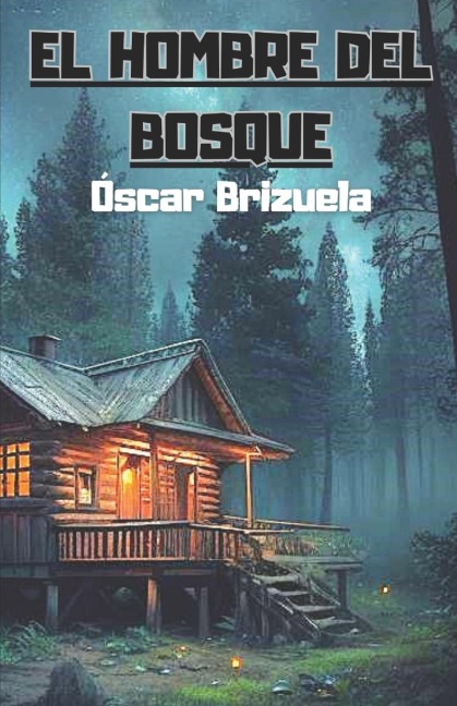 El Hombre del Bosque - Oscar Brizuela