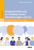 Gesprächsführung mit Kolleg_innen, Schulleitungen und Co. - Melanie Prenting