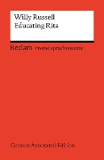 Educating Rita (German Annotated Edition). Englischer Text mit deutschen Worterklärungen. Niveau B2-C1 (GER) - Willy Russell