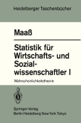 Cover-Bild zum Titel 'Statistik für Wirtschafts- und Sozialwissenschaftler I' von 'S. Maass'