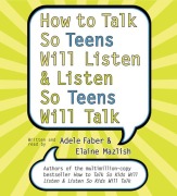 How to Talk So Teens Will Listen and Listen So Teens Will CD - Adele Faber