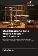 Cover-Bild zum Titel 'Stabilizzazione delle misure cautelari anticipatorie' von 'Eloisa Winter'