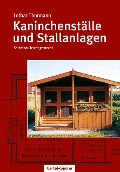 Cover-Bild zum Titel 'Kaninchenställe und Stallanlagen' von 'Lothar Thormann'