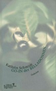 Cover-Bild zum Titel 'Go-In der Belladonnen' von 'Kathrin Schmidt'