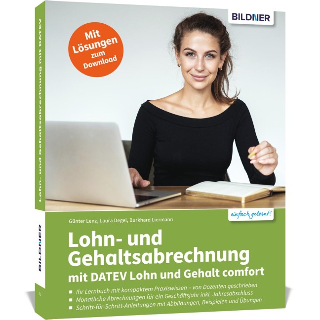 Lohn- und Gehaltsabrechnung mit DATEV Lohn und Gehalt comfort - Günter Lenz, Laura Degel, Burkhard Liermann