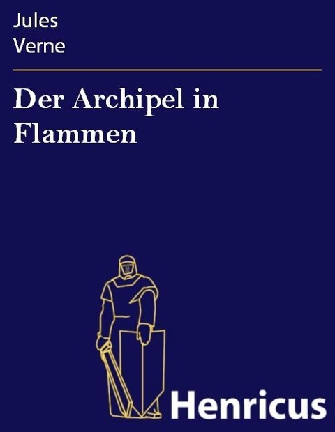 Der Archipel in Flammen - Jules Verne