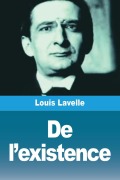 Cover-Bild zum Titel 'De l'existence' von 'Louis Lavelle'