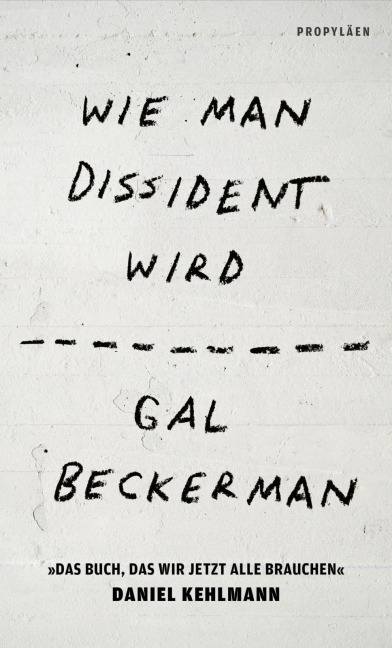 Wie man Dissident wird - Gal Beckerman