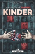Cover-Bild zum Titel 'Geheimsache Doping: Kinder' von 'Hajo Seppelt, Nick Butler, Bettina Malter'