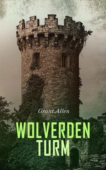 Wolverden Turm - Grant Allen