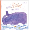 Meine Bibel zur Taufe - Anna Peters