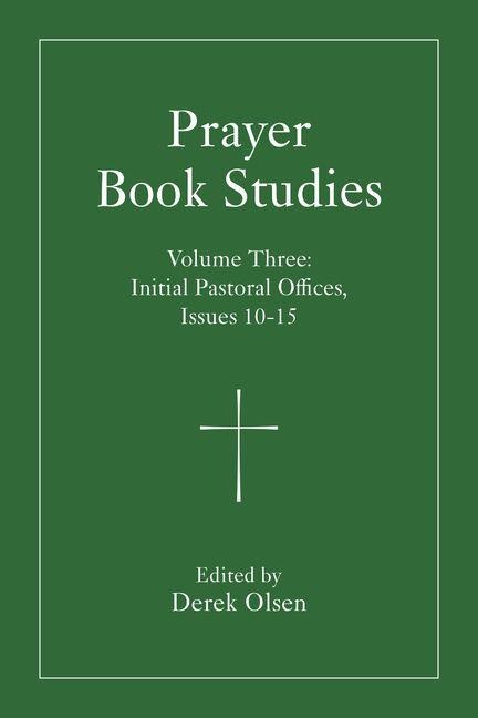 Prayer Book Studies Volume Three - 