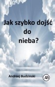 Cover-Bild zum Titel 'Jak szybko doj¿¿ do nieba?' von 'Andrzej Budzinski'